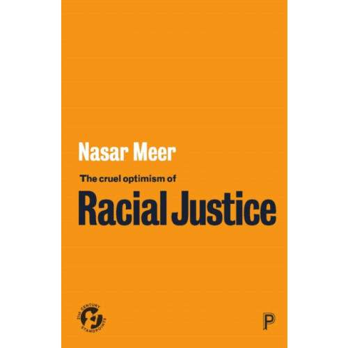 Bristol University Press The Cruel Optimism of Racial Justice (häftad, eng)