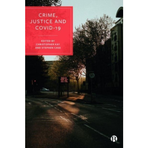 Bristol University Press Crime, Justice and COVID-19 (häftad, eng)