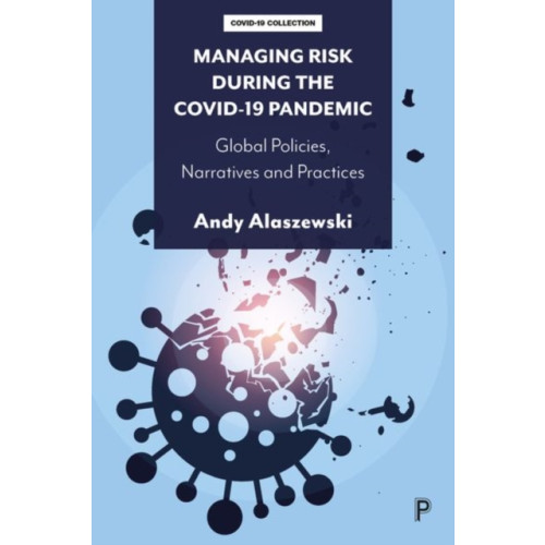 Bristol University Press Managing Risk during the COVID-19 Pandemic (inbunden, eng)