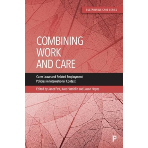 Bristol University Press Combining Work and Care (häftad, eng)