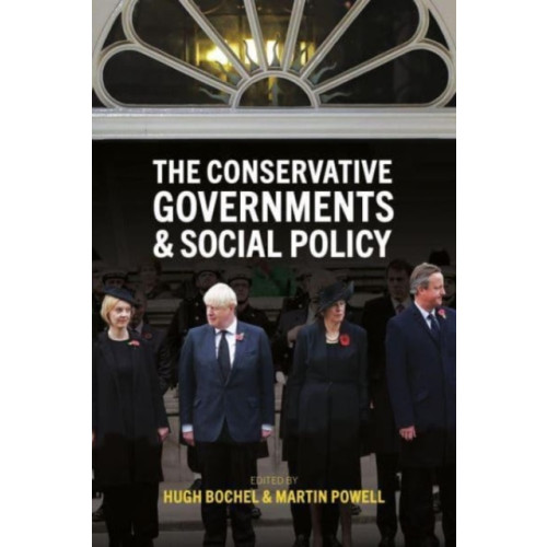 Bristol University Press The Conservative Governments and Social Policy (häftad, eng)