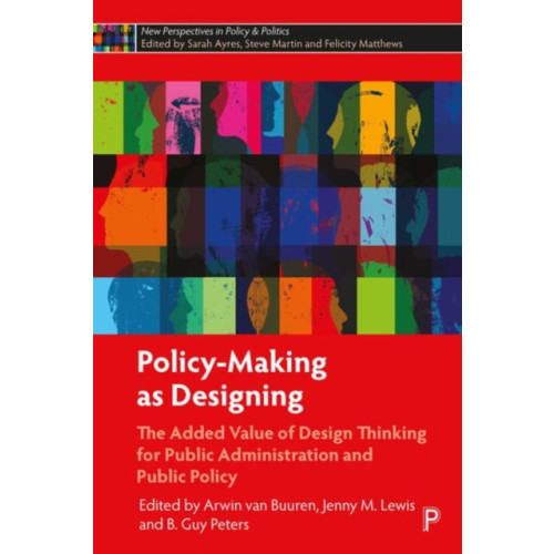 Bristol University Press Policy-Making as Designing (inbunden, eng)