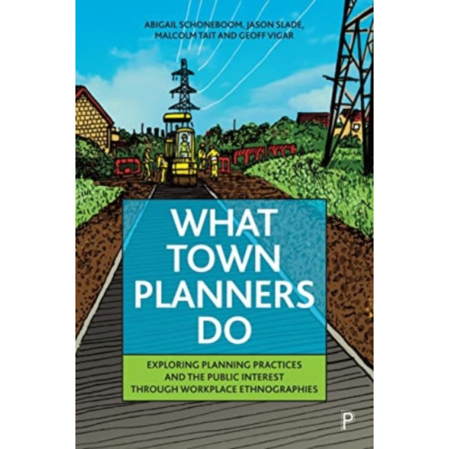 Bristol University Press What Town Planners Do (häftad, eng)