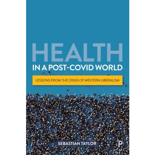 Bristol University Press Health in a Post-COVID World (häftad, eng)