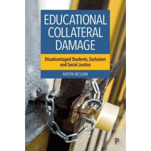 Bristol University Press Educational Collateral Damage (inbunden, eng)