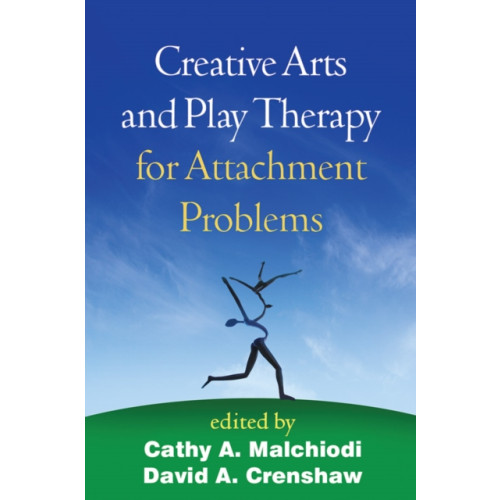 Guilford Publications Creative Arts and Play Therapy for Attachment Problems (häftad, eng)