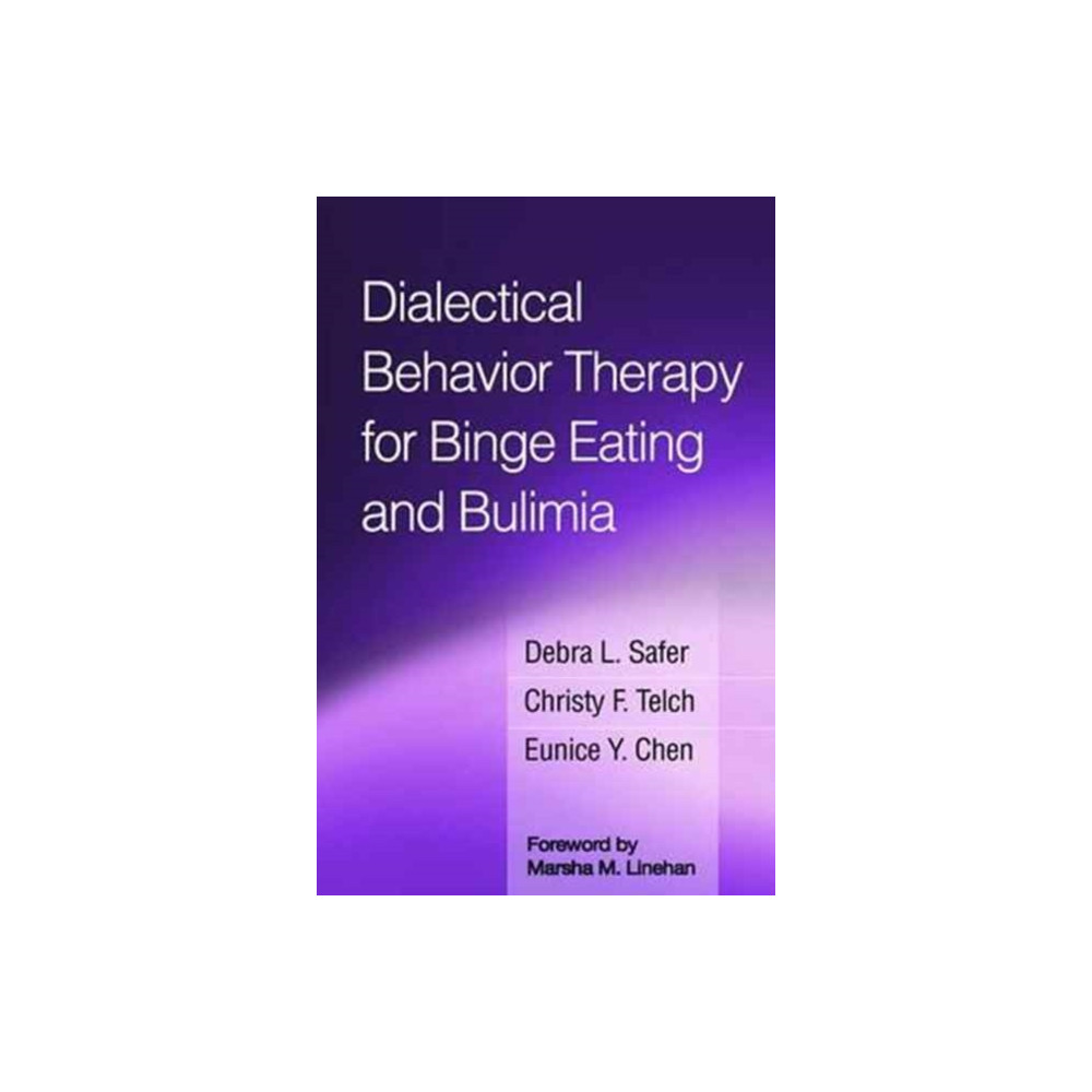 Produktbild för Dialectical Behavior Therapy for Binge Eating and Bulimia (häftad, eng)