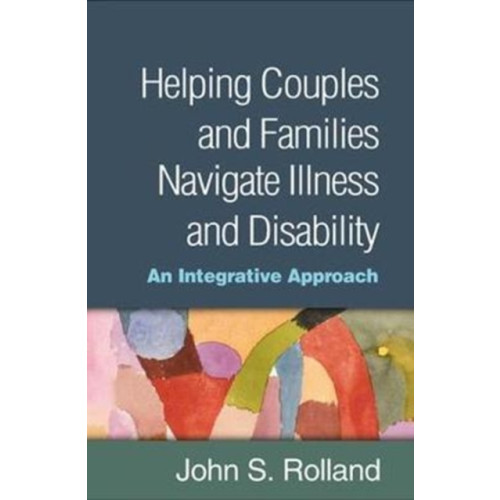 Guilford Publications Helping Couples and Families Navigate Illness and Disability (inbunden, eng)