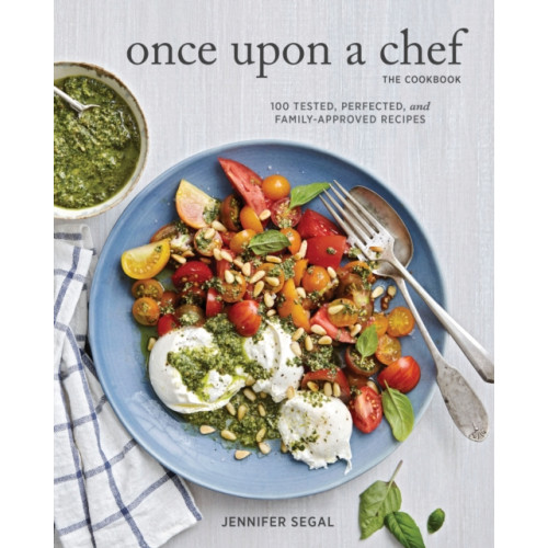 Chronicle Books Once Upon a Chef, the Cookbook: 100 Tested, Perfected, and Family-Approved Recipes (inbunden, eng)