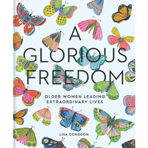 Chronicle Books Glorious Freedom (inbunden, eng)