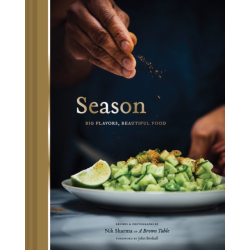 Chronicle Books Season: Big Flavors, Beautiful Food (inbunden, eng)