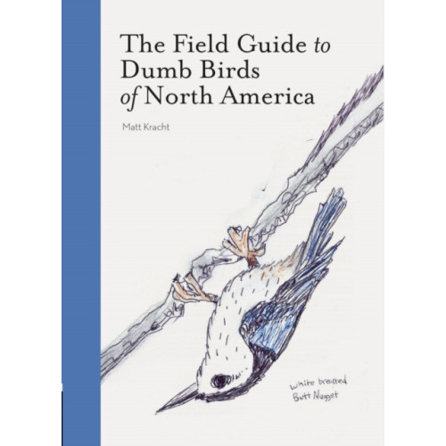 Chronicle Books The Field Guide to Dumb Birds of America (häftad, eng)