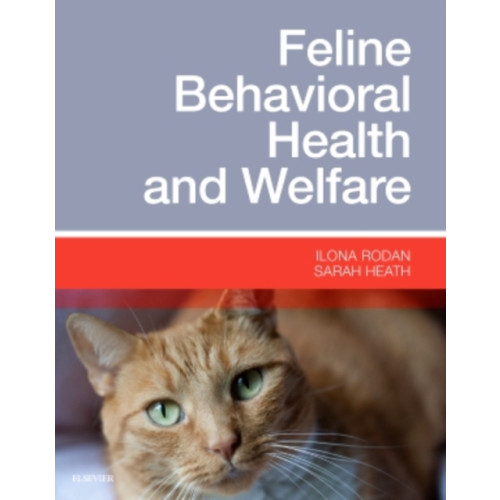 Elsevier Health Sciences Feline Behavioral Health and Welfare (inbunden, eng)