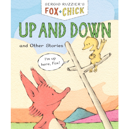 Chronicle Books Fox & Chick: Up and Down (inbunden, eng)