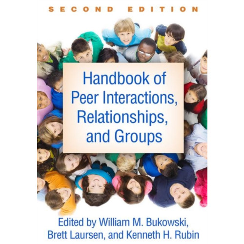 Guilford Publications Handbook of Peer Interactions, Relationships, and Groups, Second Edition (häftad, eng)