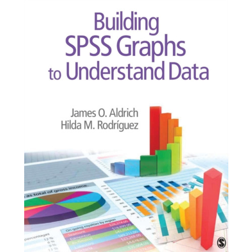 Sage publications inc Building SPSS Graphs to Understand Data (häftad, eng)