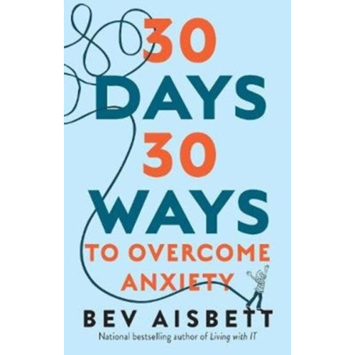 HarperCollins Publishers (Australia) Pty Ltd 30 Days 30 Ways to Overcome Anxiety (häftad, eng)