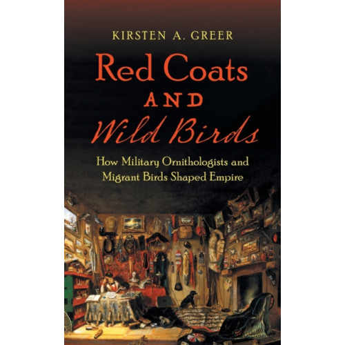 The University of North Carolina Press Red Coats and Wild Birds (inbunden, eng)