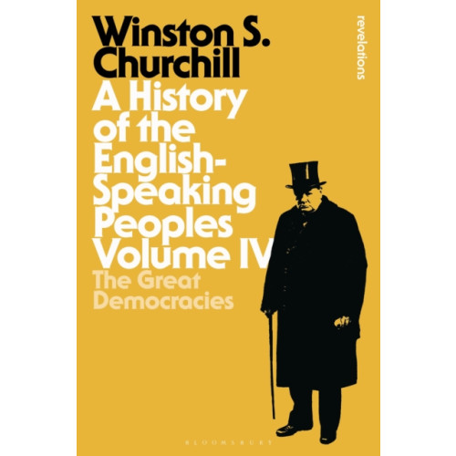 Bloomsbury Publishing PLC A History of the English-Speaking Peoples Volume IV (häftad, eng)