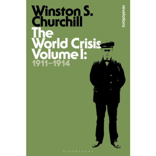Bloomsbury Publishing PLC The World Crisis Volume I (häftad, eng)