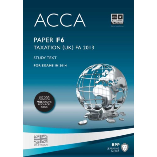 BPP Learning Media ACCA F6 Taxation FA2013 (häftad, eng)