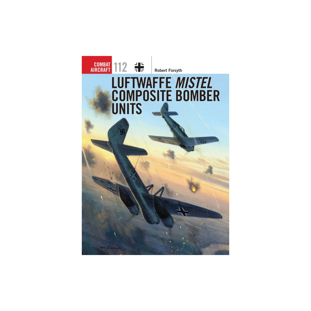 Produktbild för Luftwaffe Mistel Composite Bomber Units (häftad, eng)