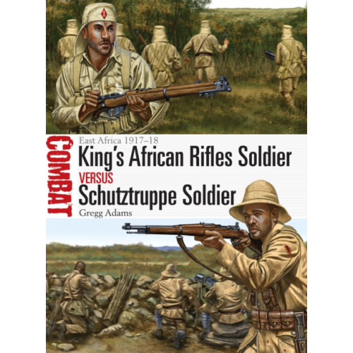 Bloomsbury Publishing PLC King's African Rifles Soldier vs Schutztruppe Soldier (häftad, eng)