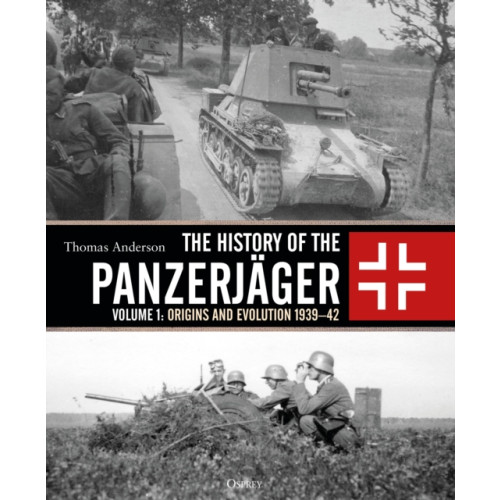 Bloomsbury Publishing PLC The History of the Panzerjager (inbunden, eng)