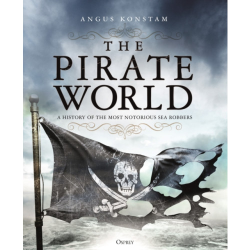 Bloomsbury Publishing PLC The Pirate World (inbunden, eng)