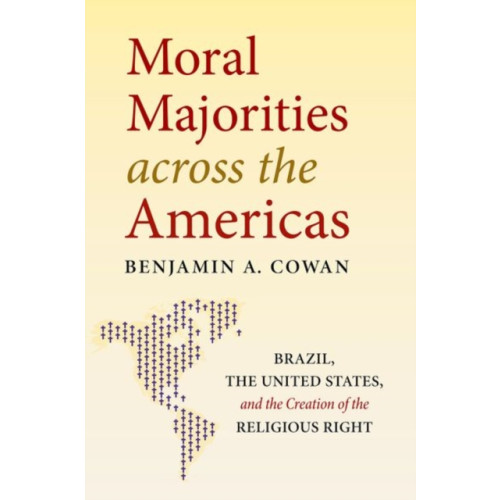 The University of North Carolina Press Moral Majorities across the Americas (häftad, eng)