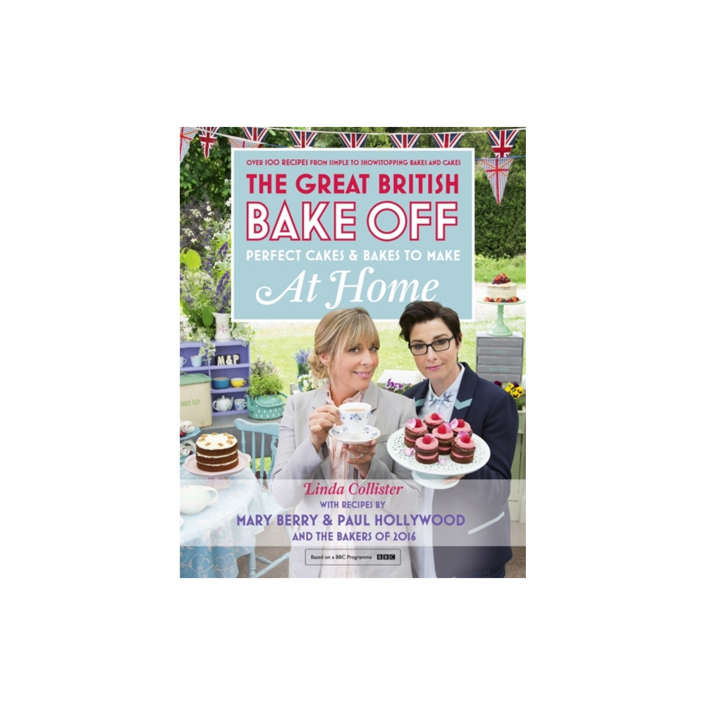 Produktbild för Great British Bake Off - Perfect Cakes & Bakes To Make At Home (inbunden, eng)