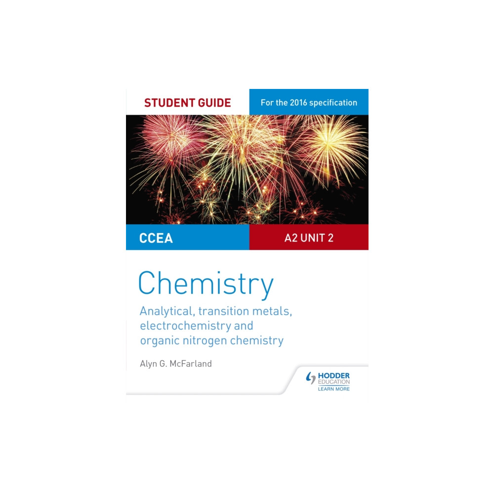 Produktbild för CCEA A2 Unit 2 Chemistry Student Guide: Analytical, Transition Metals, Electrochemistry and Organic Nitrogen Chemistry (häftad, eng)