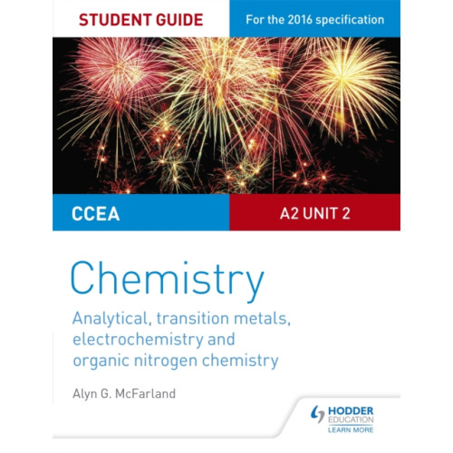 Hachette Learning CCEA A2 Unit 2 Chemistry Student Guide: Analytical, Transition Metals, Electrochemistry and Organic Nitrogen Chemistry (häftad, eng)
