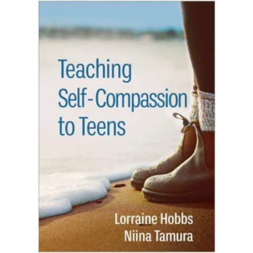 Guilford Publications Teaching Self-Compassion to Teens (häftad, eng)