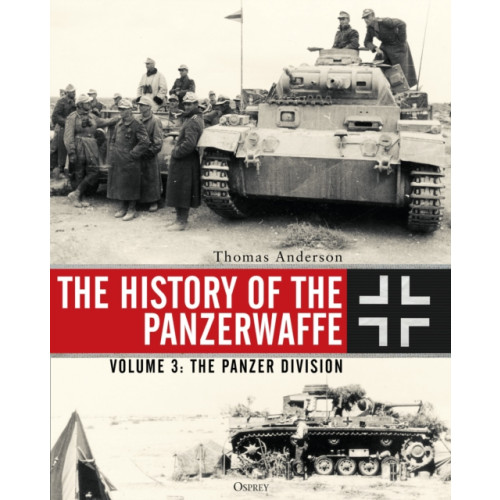 Bloomsbury Publishing PLC The History of the Panzerwaffe (inbunden, eng)