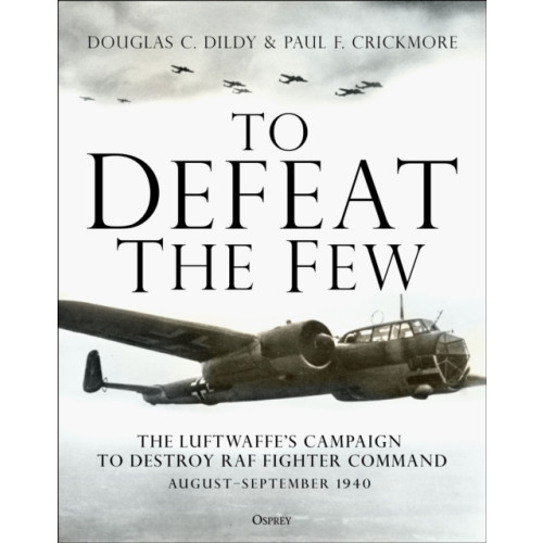 Bloomsbury Publishing PLC To Defeat the Few (inbunden, eng)