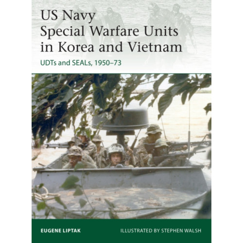 Bloomsbury Publishing PLC US Navy Special Warfare Units in Korea and Vietnam (häftad, eng)