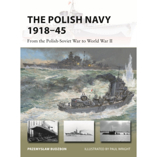Bloomsbury Publishing PLC The Polish Navy 1918–45 (häftad, eng)