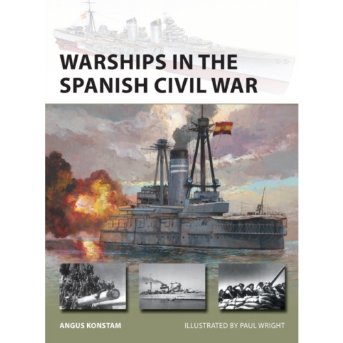 Bloomsbury Publishing PLC Warships in the Spanish Civil War (häftad, eng)
