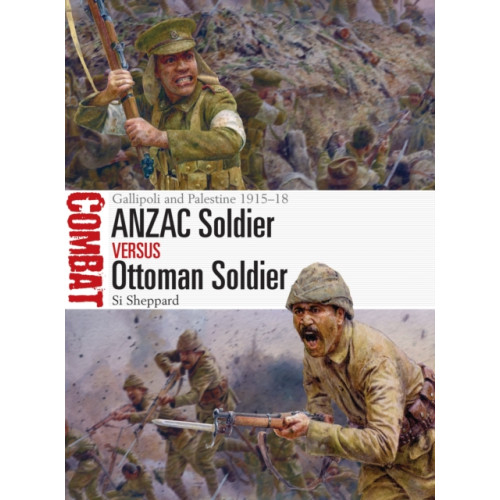 Bloomsbury Publishing PLC ANZAC Soldier vs Ottoman Soldier (häftad, eng)