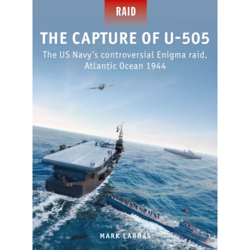 Bloomsbury Publishing PLC The Capture of U-505 (häftad, eng)