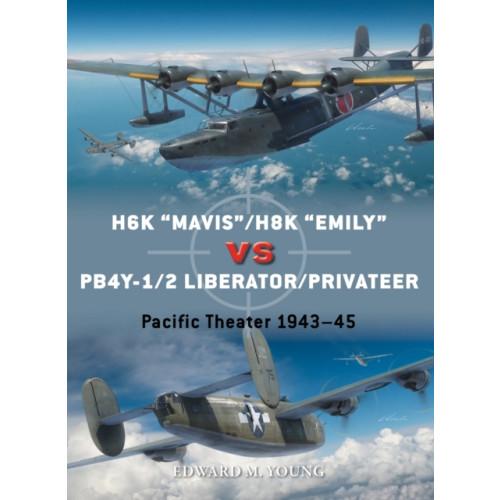 Bloomsbury Publishing PLC H6K “Mavis”/H8K “Emily” vs PB4Y-1/2 Liberator/Privateer (häftad, eng)