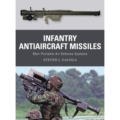 Bloomsbury Publishing PLC Infantry Antiaircraft Missiles (häftad, eng)