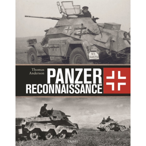 Bloomsbury Publishing PLC Panzer Reconnaissance (inbunden, eng)