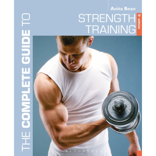 Bloomsbury Publishing PLC The Complete Guide to Strength Training 5th edition (häftad, eng)