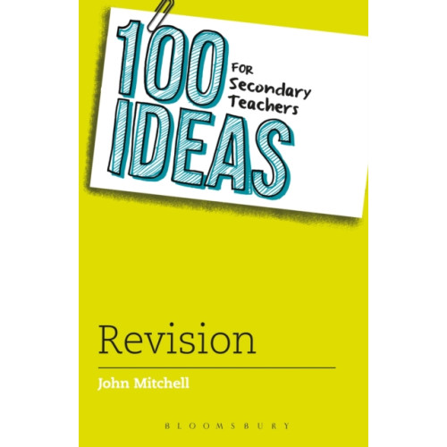 Bloomsbury Publishing PLC 100 Ideas for Secondary Teachers: Revision (häftad, eng)