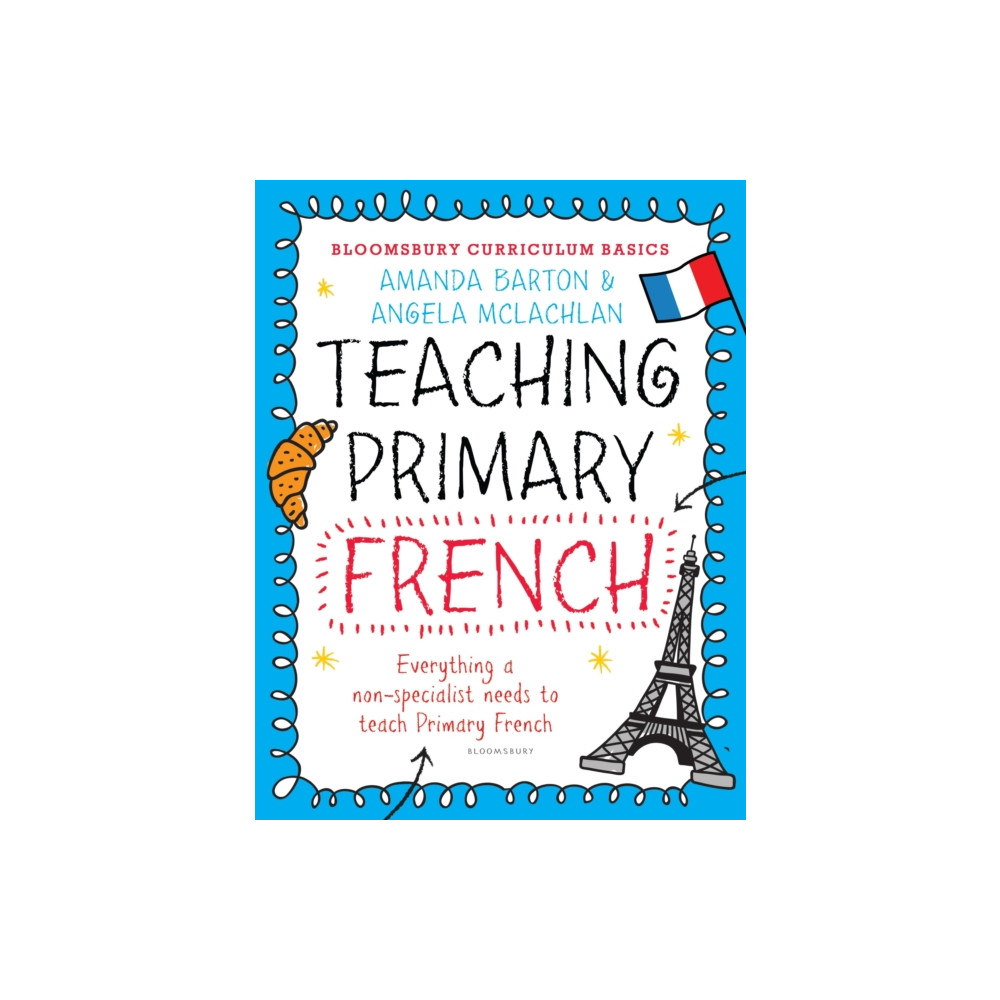 Produktbild för Bloomsbury Curriculum Basics: Teaching Primary French (häftad, eng)
