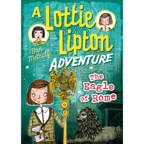 Bloomsbury Publishing PLC The Eagle of Rome A Lottie Lipton Adventure (häftad, eng)