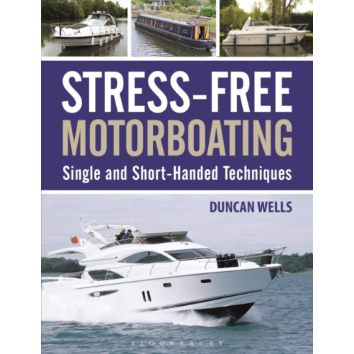Bloomsbury Publishing PLC Stress-Free Motorboating (häftad, eng)