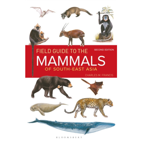 Bloomsbury Publishing PLC Field Guide to the Mammals of South-east Asia (2nd Edition) (häftad, eng)